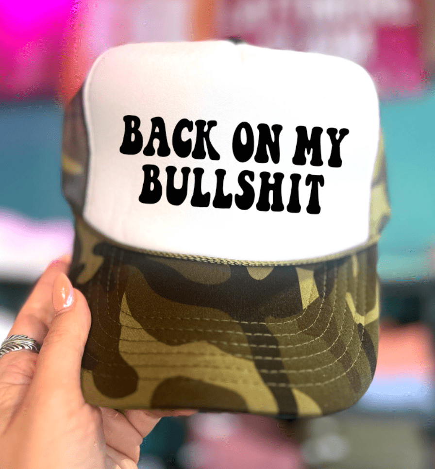 Shipping Dept. Back On My Bullshit - Foam Trucker Cap - Multiple color choices