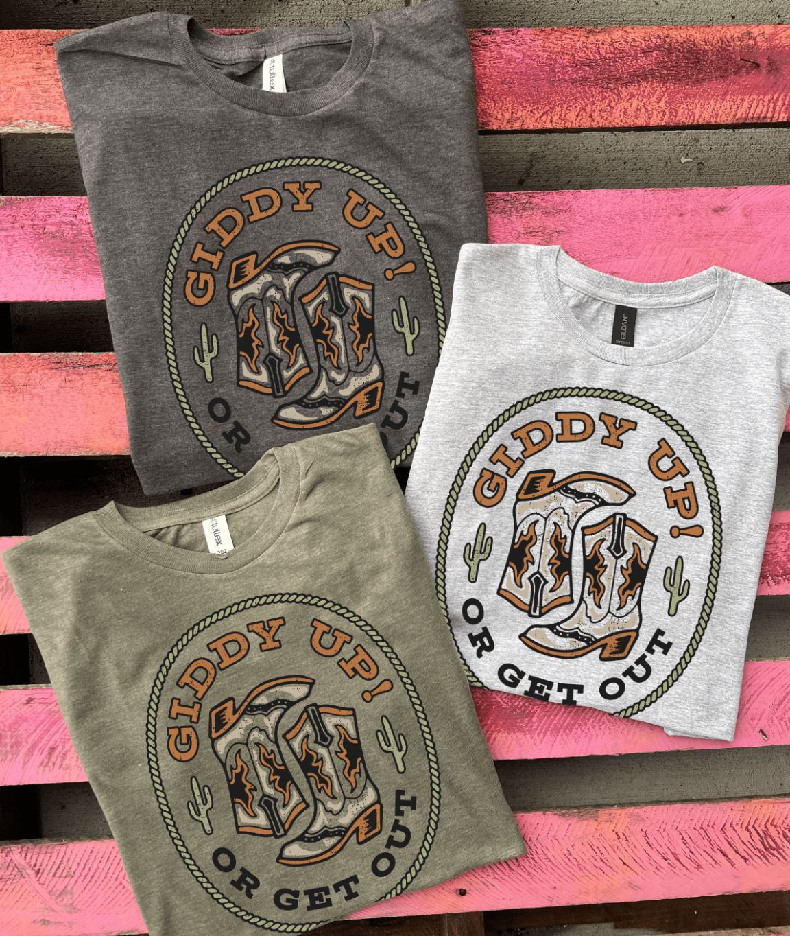 Shipping Dept. Giddy Up OR Get Out - Multiple Color Options