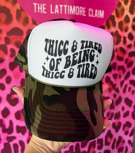Shipping Dept. Thick & Tired of Being Thick & Tired - Foam Trucker Cap