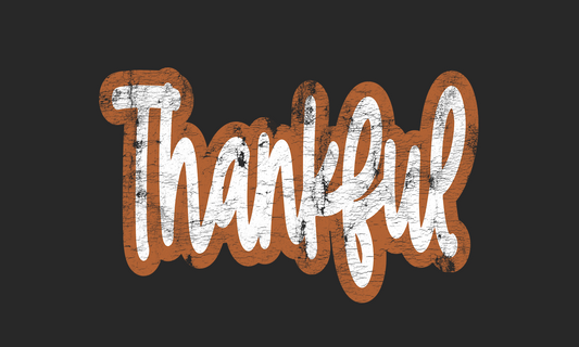 CursiveTexturedThankful - Multiple Color options