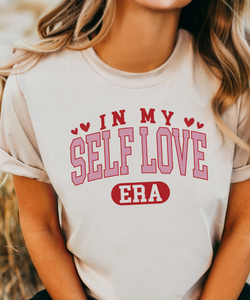 In My Self Love Era  - Multiple color options in Tee or Sweatshirt