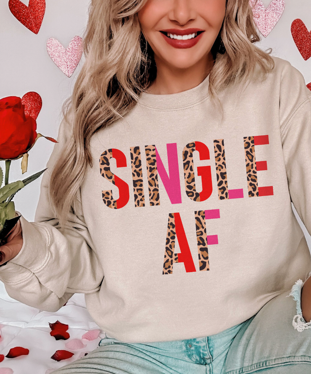 SINGLE AF Valentine - Multiple color options in Tee or Sweatshirt