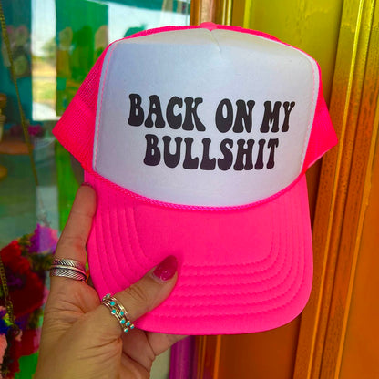 Shipping Dept. Back On My Bullshit - Foam Trucker Cap - Multiple color choices