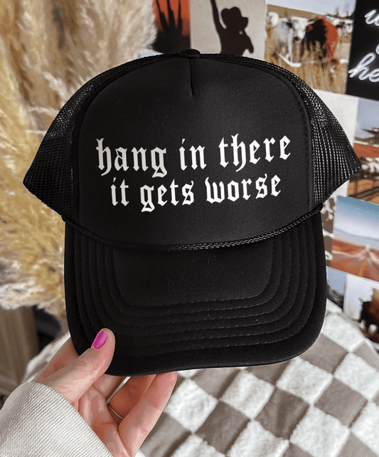 Shipping Dept. Hang In There It Gets Worse - Solid Black Foam Otto Trucker