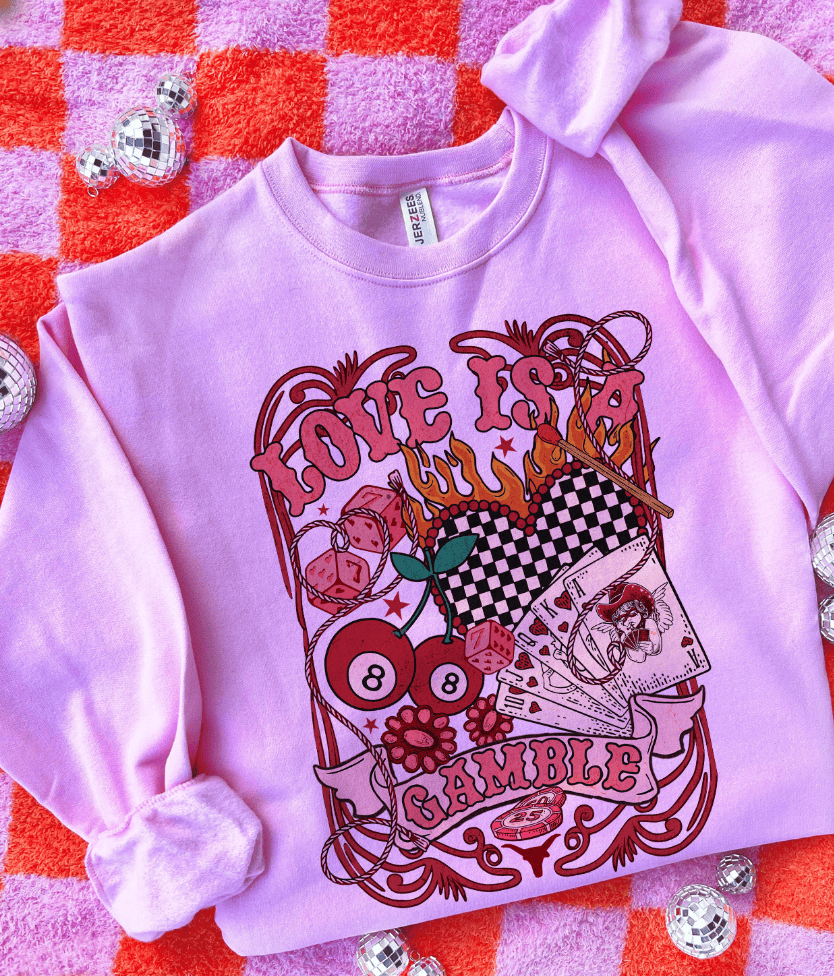 MISSMUDPIE Love Is A Gamble - Multiple color options in Tee or Sweatshirt