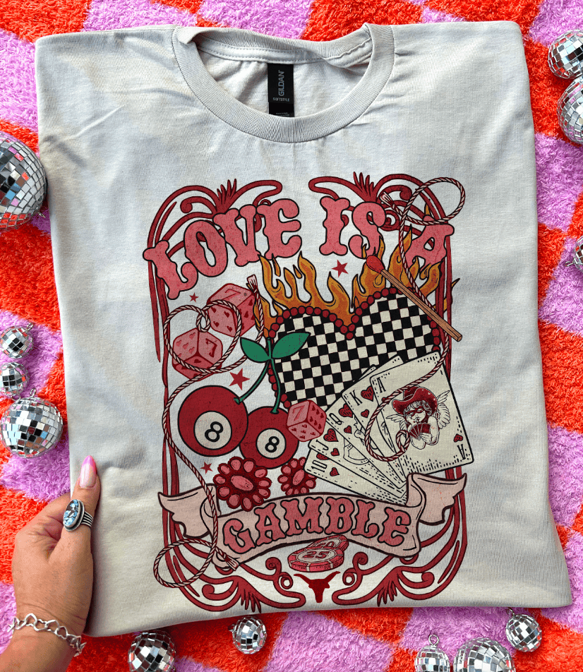 MISSMUDPIE Love Is A Gamble - Multiple color options in Tee or Sweatshirt