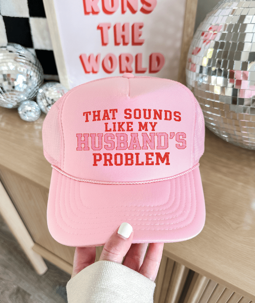 Shipping Dept. Baby Pink That Sounds Like My Husbands Problem Foam Otto Trucker - Multiple Colors