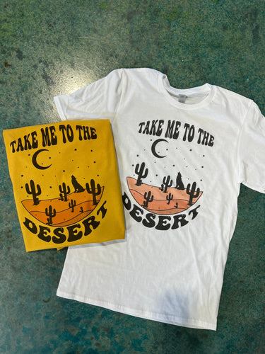 MISSMUDPIE $10.00 TEE! - Take me to the desert (2 color options)