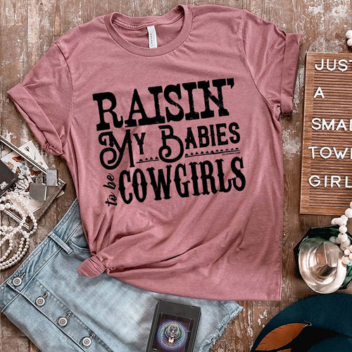 MISSMUDPIE Raisin' My Babies to be COWGIRLS - MANY COLOR OPTIONS