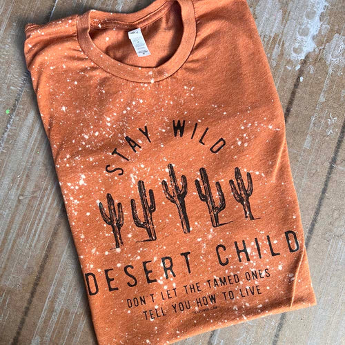 MISSMUDPIE Stay Wild Desert Child with Cactus- Splatter Bleached - Harvest