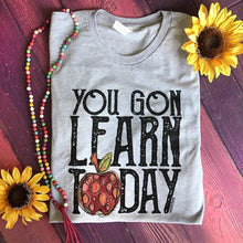 Load image into Gallery viewer, Shipping Dept. Small / Heather Gray You Gon Learn Today Teacher Tee - 3 Color Choices
